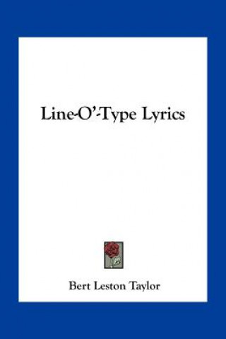 Buch Line-O'-Type Lyrics Bert Leston Taylor