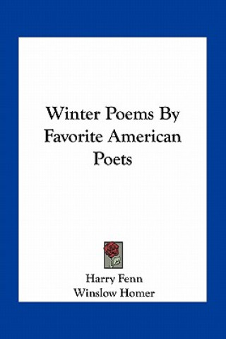 Kniha Winter Poems by Favorite American Poets Harry Fenn