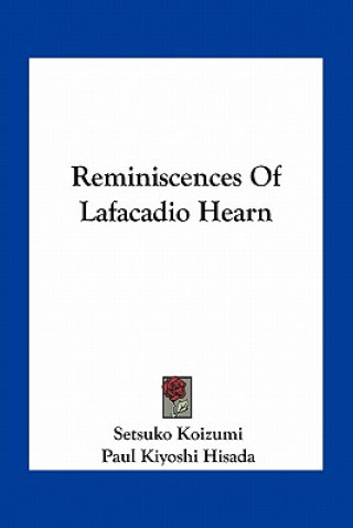 Kniha Reminiscences Of Lafacadio Hearn Setsuko Koizumi