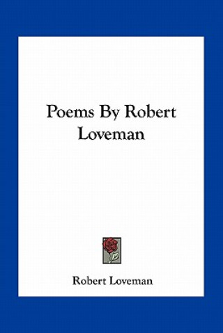 Kniha Poems by Robert Loveman Robert Loveman