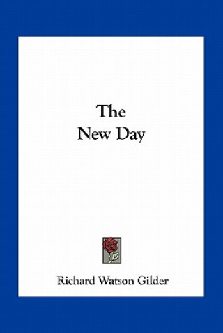 Buch The New Day Richard Watson Gilder