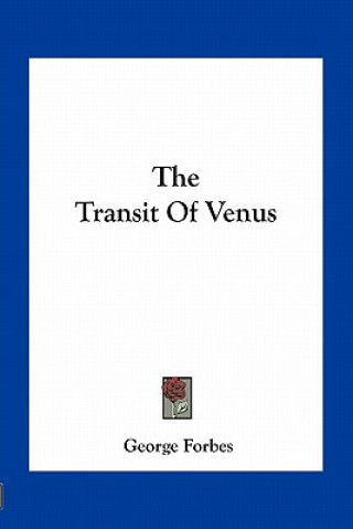 Könyv The Transit of Venus George Forbes