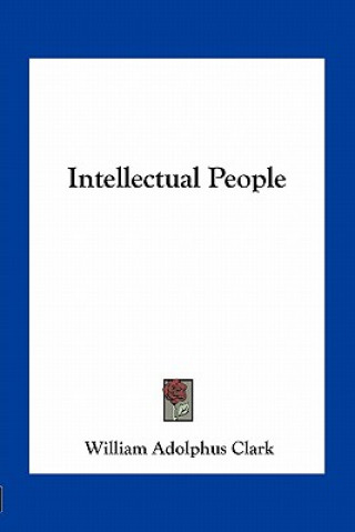 Buch Intellectual People William Adolphus Clark