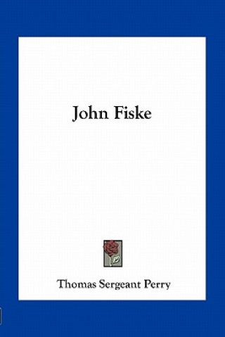 Book John Fiske Thomas Sergeant Perry