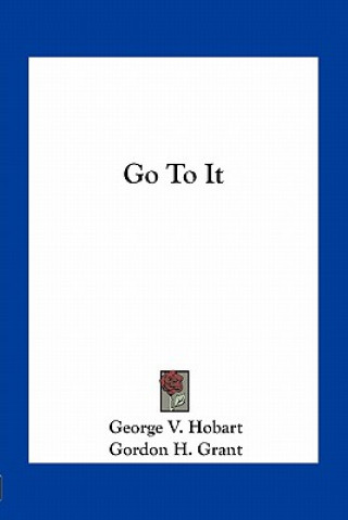 Buch Go to It George V. Hobart