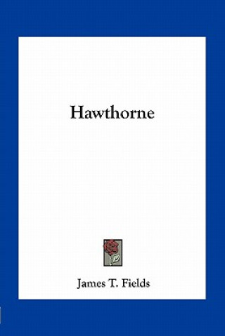 Könyv Hawthorne James T. Fields