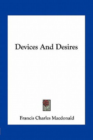 Libro Devices and Desires Francis Charles MacDonald