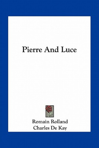 Книга Pierre and Luce Romain Rolland