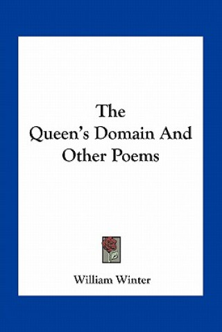 Livre The Queen's Domain and Other Poems William Winter