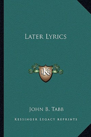 Kniha Later Lyrics John Banister Tabb