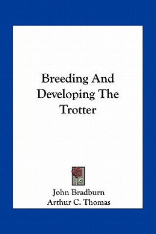Βιβλίο Breeding and Developing the Trotter John Bradburn