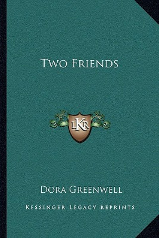 Book Two Friends Dora Greenwell