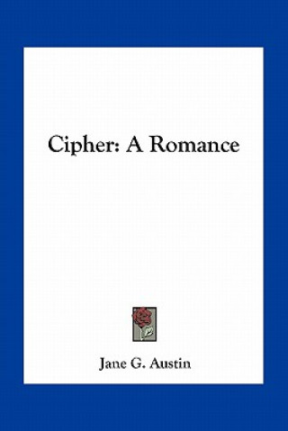 Książka Cipher: A Romance Jane Goodwin Austin