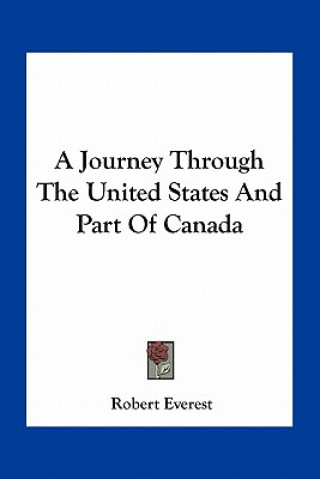 Книга A Journey Through the United States and Part of Canada Robert Everest