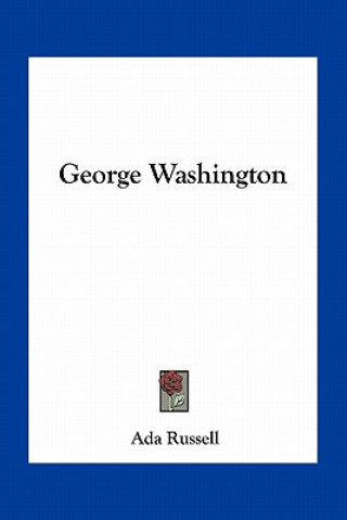 Книга George Washington Ada Russell