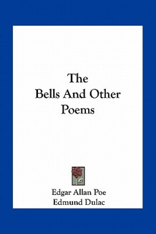 Kniha The Bells and Other Poems Edgar Allan Poe