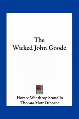 Kniha The Wicked John Goode Horace Winthrop Scandlin