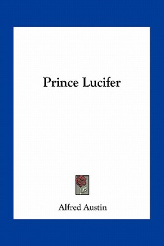 Knjiga Prince Lucifer Alfred Austin