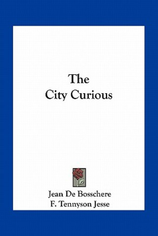 Buch The City Curious Jean De Bosschere