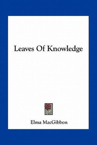 Kniha Leaves of Knowledge Elma Macgibbon