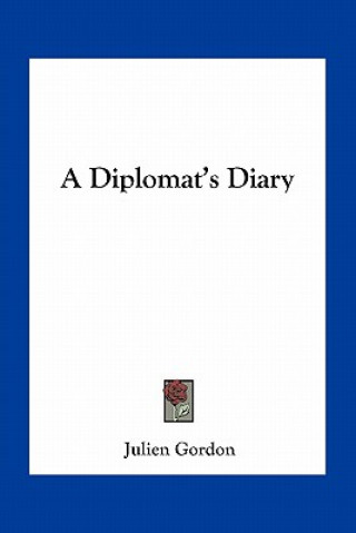 Könyv A Diplomat's Diary Julien Gordon