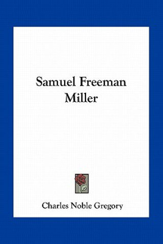 Buch Samuel Freeman Miller Charles Noble Gregory