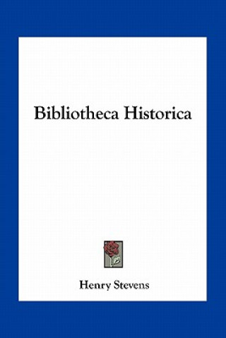 Carte Bibliotheca Historica Henry Stevens