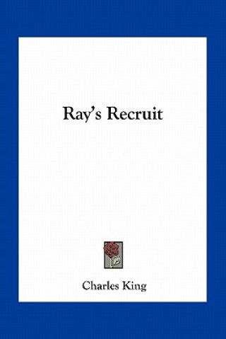 Książka Ray's Recruit Charles King