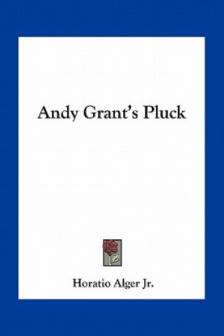 Книга Andy Grant's Pluck Alger  Horatio  Jr.