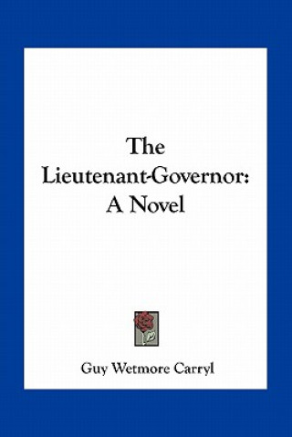 Carte The Lieutenant-Governor Guy Wetmore Carryl