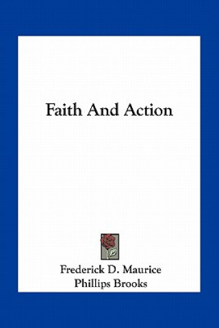 Buch Faith and Action Frederick D. Maurice