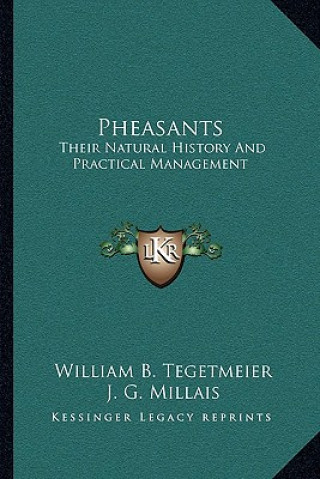 Carte Pheasants: Their Natural History And Practical Management William Bernhard Tegetmeier