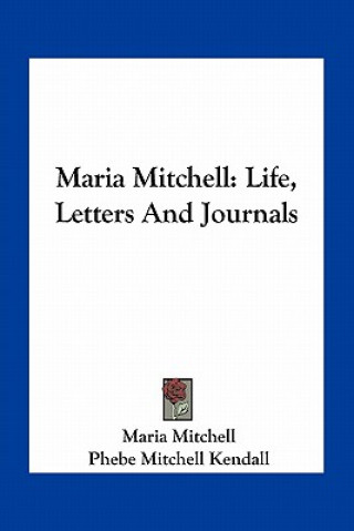 Knjiga Maria Mitchell: Life, Letters and Journals Maria Mitchell