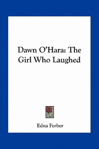 Książka Dawn O'Hara: The Girl Who Laughed Edna Ferber