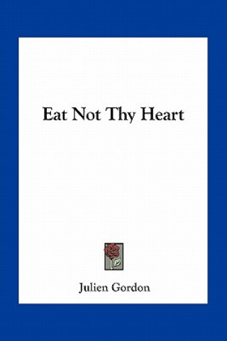 Libro Eat Not Thy Heart Julien Gordon