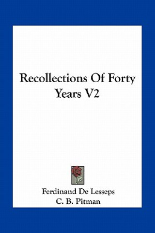 Buch Recollections of Forty Years V2 Ferdinand de Lesseps