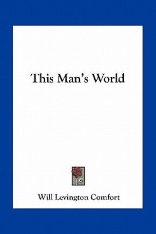Boek This Man's World Will Levington Comfort