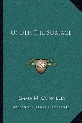 Livro Under the Surface Emma M. Connelly