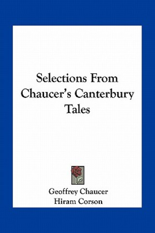 Książka Selections from Chaucer's Canterbury Tales Geoffrey Chaucer