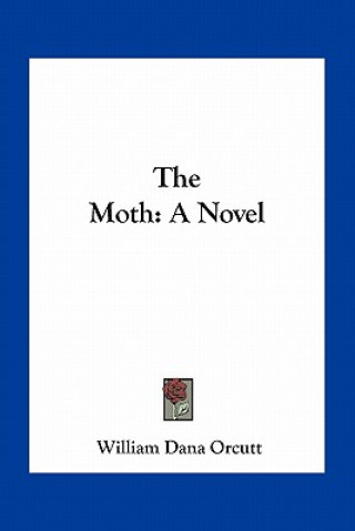 Book The Moth William Dana Orcutt