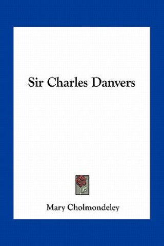 Carte Sir Charles Danvers Mary Cholmondeley