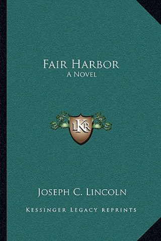 Knjiga Fair Harbor Joseph C. Lincoln