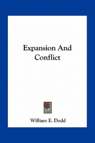 Könyv Expansion and Conflict William E. Dodd