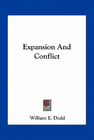 Книга Expansion and Conflict William E. Dodd