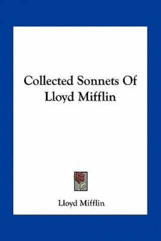 Carte Collected Sonnets of Lloyd Mifflin Lloyd Mifflin
