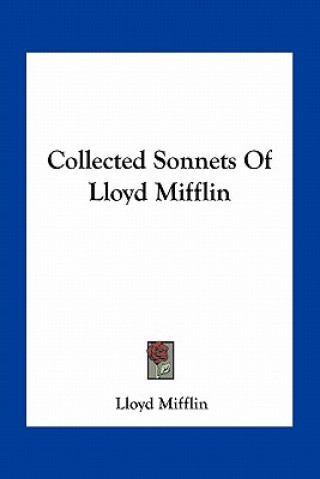 Kniha Collected Sonnets of Lloyd Mifflin Lloyd Mifflin