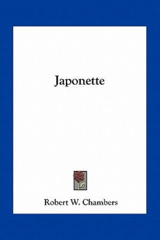 Kniha Japonette Robert W. Chambers