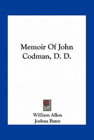 Book Memoir of John Codman, D. D. William Allen