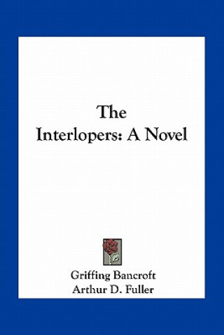 Buch The Interlopers Griffing Bancroft
