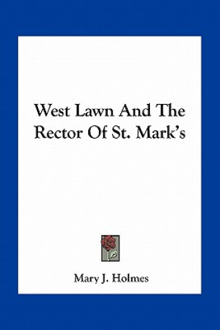 Книга West Lawn and the Rector of St. Mark's Mary J. Holmes